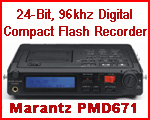 The Marantz PMD671 is a 24-Bit, 96 kHz portable flash recorder.
